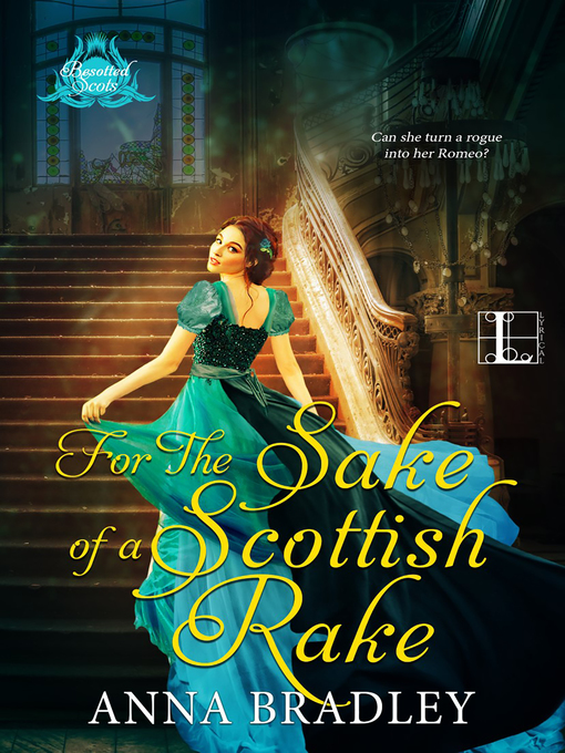 Title details for For the Sake of a Scottish Rake by Anna Bradley - Available